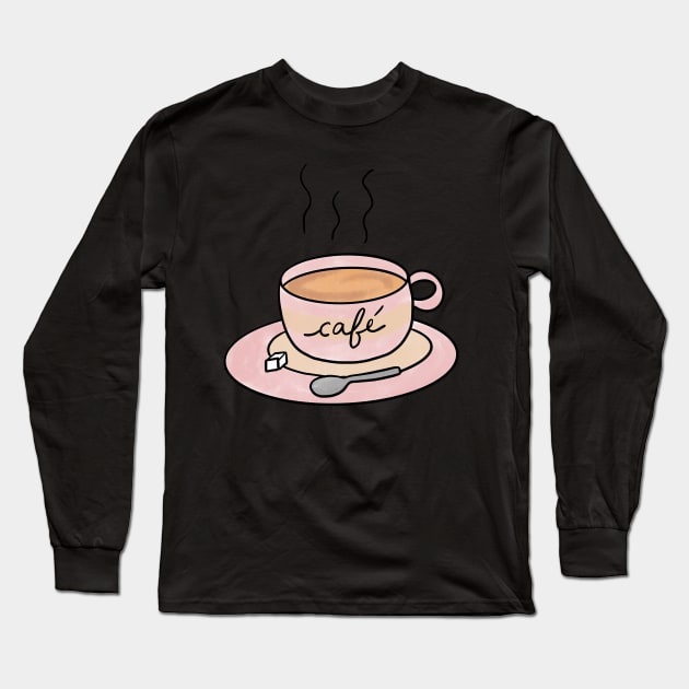 Coffee Cup Cute Coffee Dates Pretty Pink Coffee Cup Cute Coffee Lover Gift Steaming Cup of Coffee Cappuccino Espresso Latte Macchiato Mocha Cute Coffee Lover Gift Long Sleeve T-Shirt by nathalieaynie